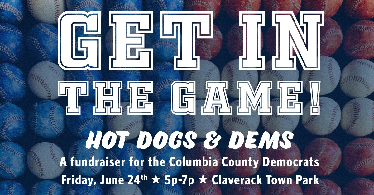 Get in the Game: A Fundraiser for the Columbia County Democrats