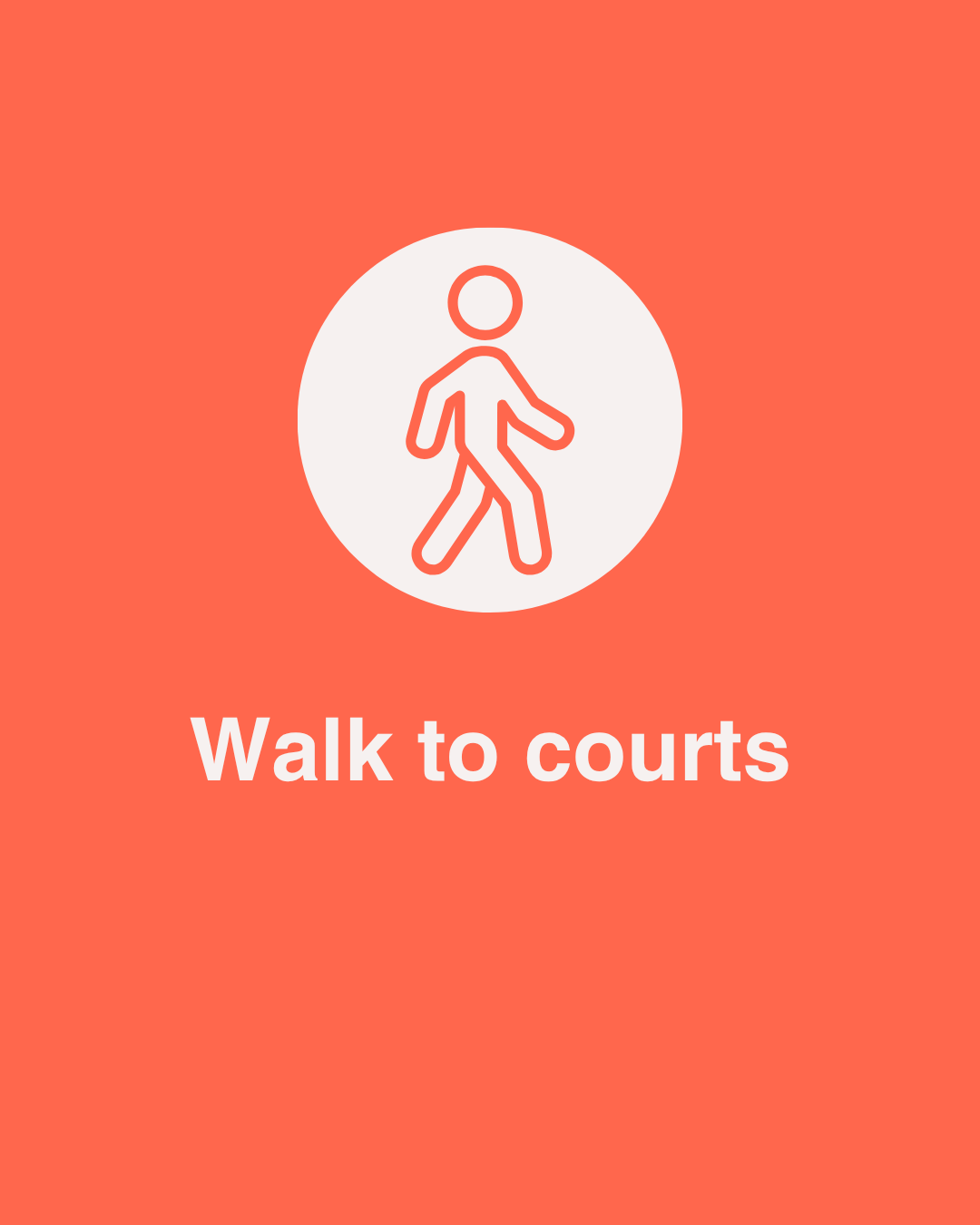 Walk to courts