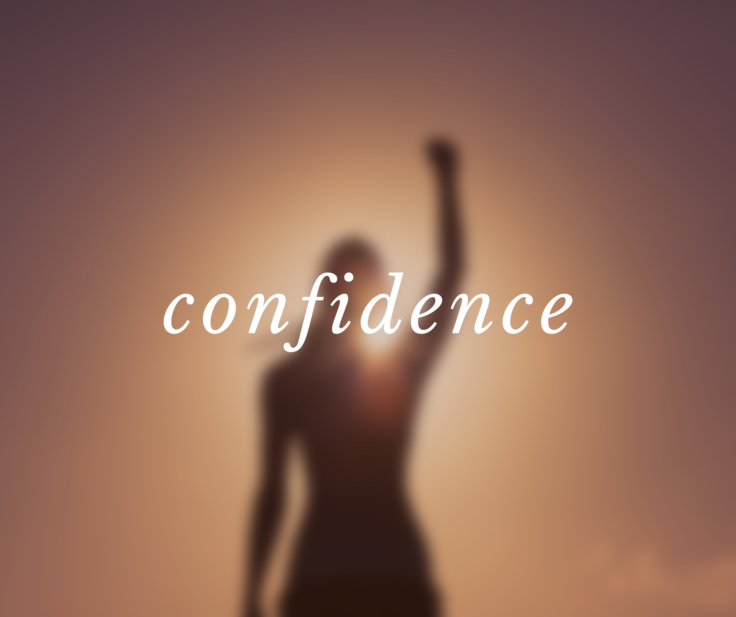 Silhouette of a person with a raised fist against a sunrise backdrop, with the word 'confidence' overlaid.