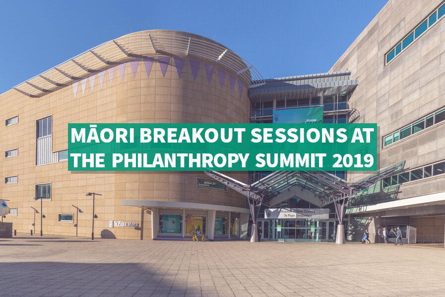 Māori Breakout Sessions at the Philanthropy Summit 2019