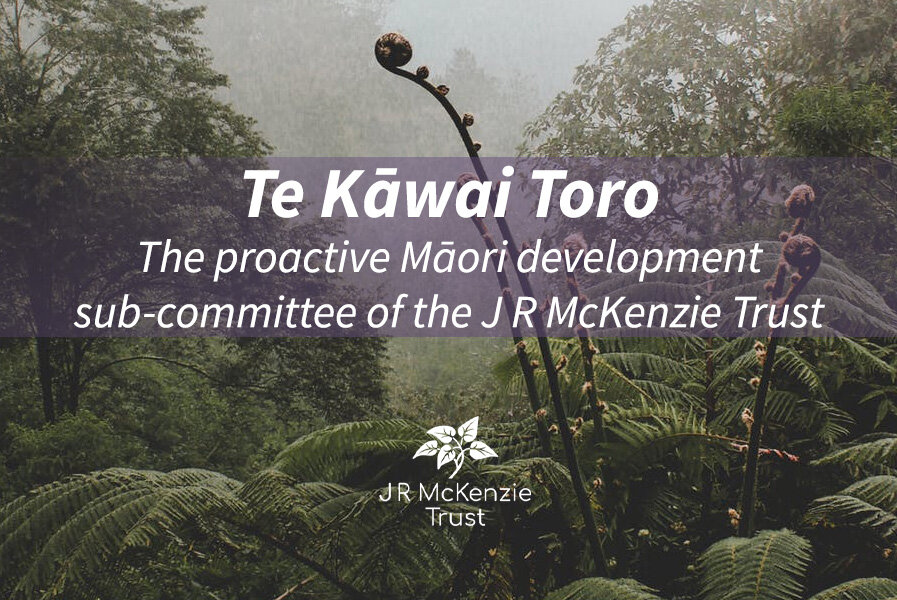 Te Kāwai Toro – The proactive Māori development sub-committee of the J R McKenzie Trust