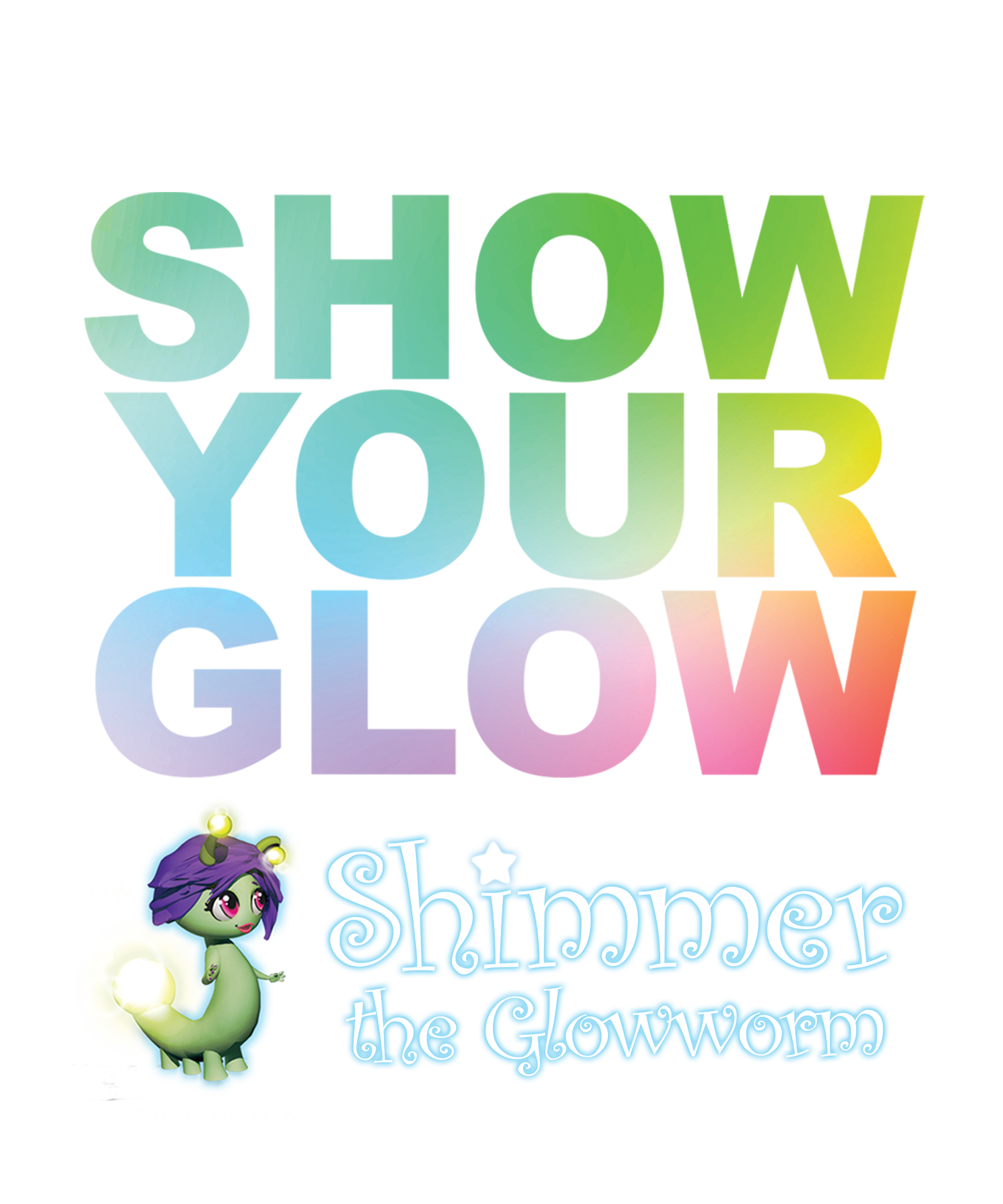 SHOW YOUR GLOW