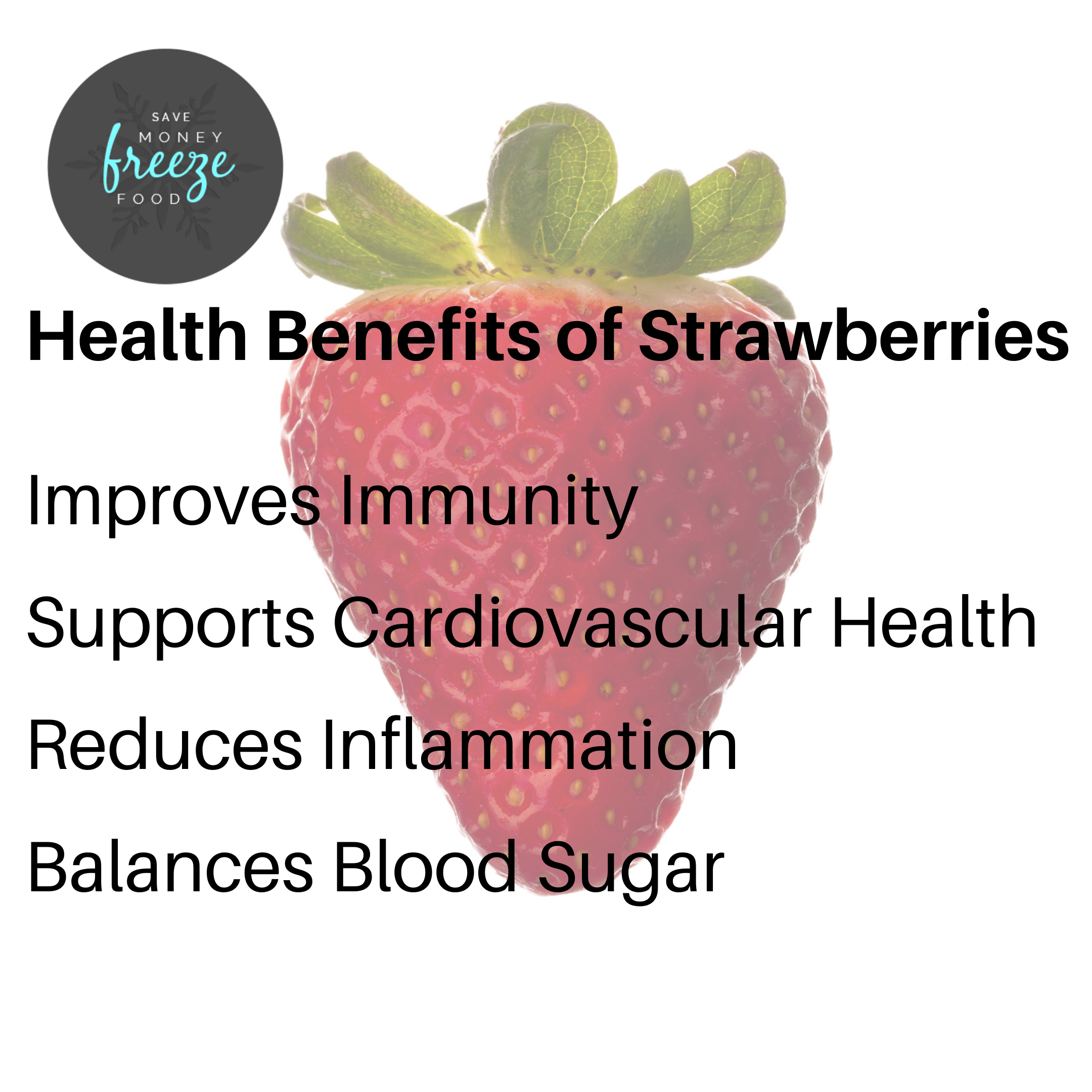 Benefits of Strawberries — Save Money, Freeze Food