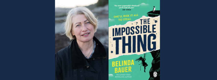 Belinda Bauer: The Impossible Thing