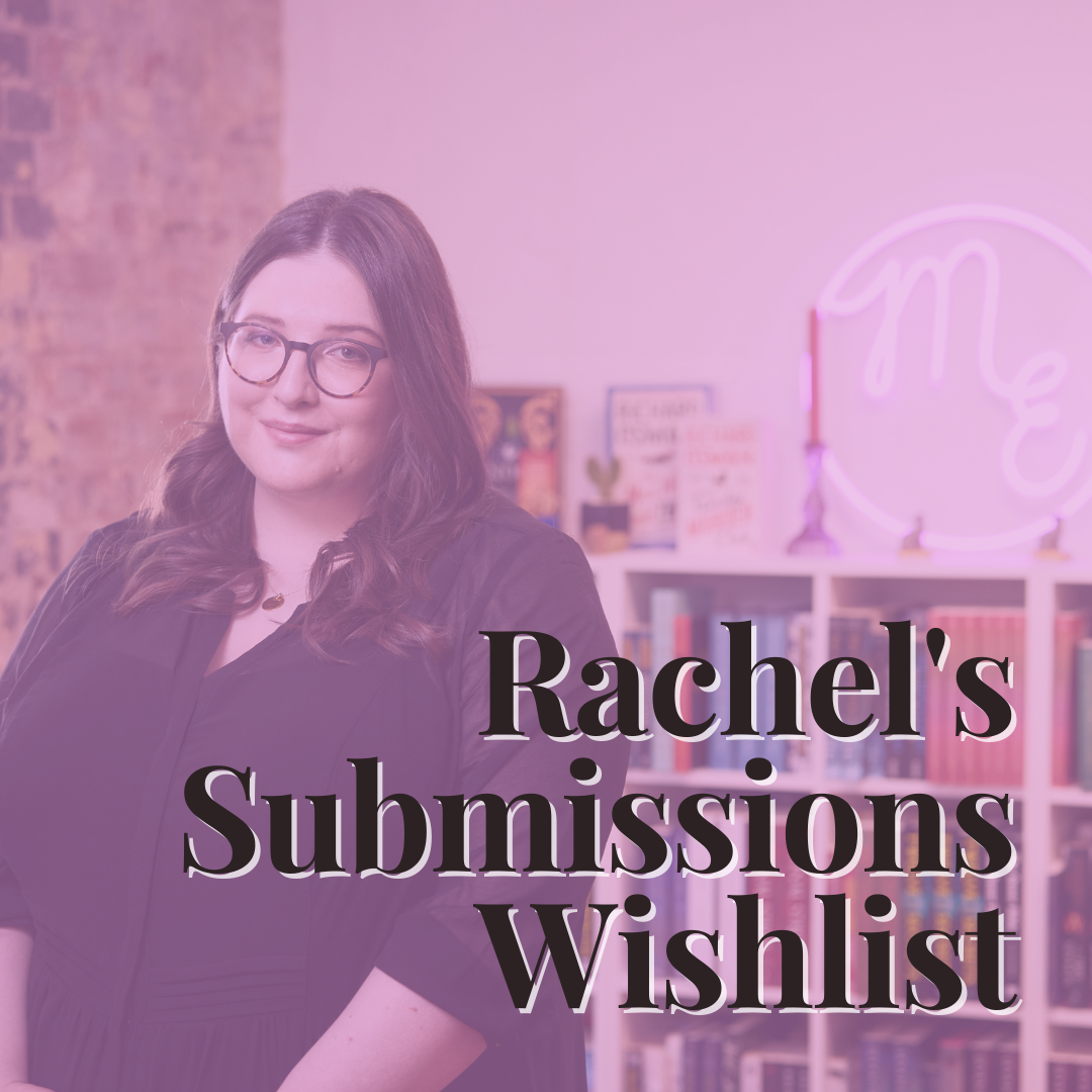 My Submissions Wishlist: Rachel Neely