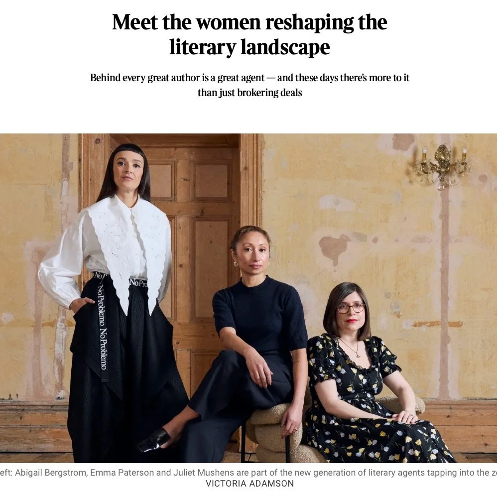 Meet Juliet Mushens and the women reshaping the literary landscape in @thetimes @agentmushenska @emma_a_paterson @abigailbergstrom