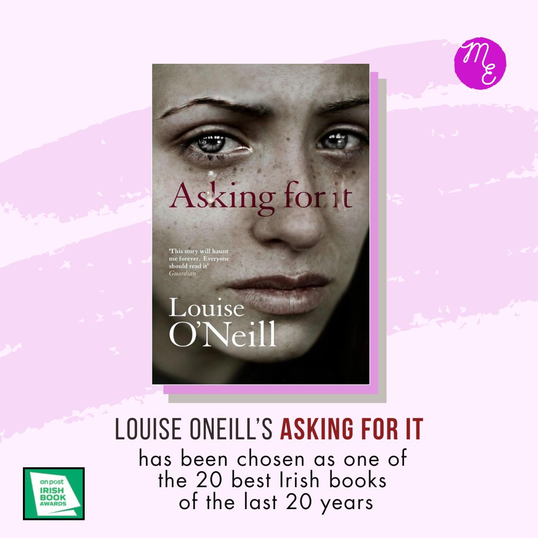 Louise O’neill’s Asking For It         voted one of the 20 best Irish books    of the last 20 years