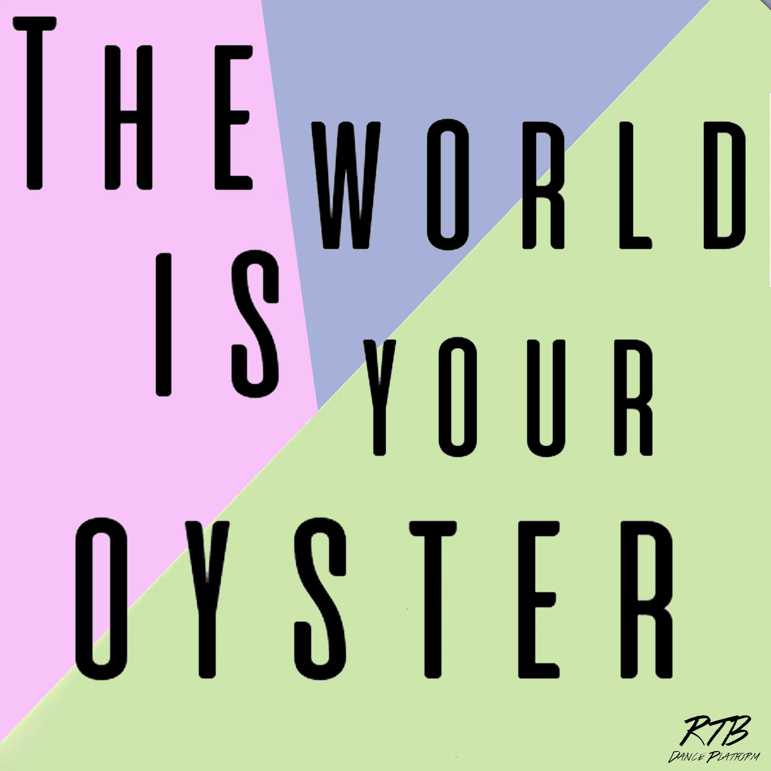 The world is your oyster.jpg