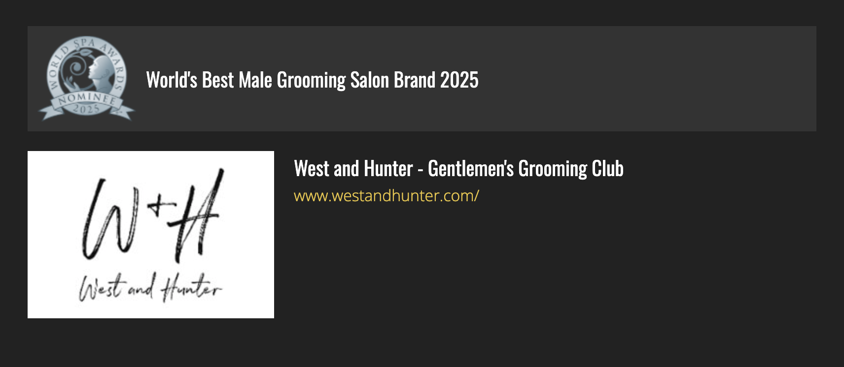 West and Hunter announced as Finalist for World’s Best Male Grooming Salon at the World Spa Awards 2025, recognising the London barbershop among the world’s leading destinations for luxury men’s grooming and exceptional client experience.