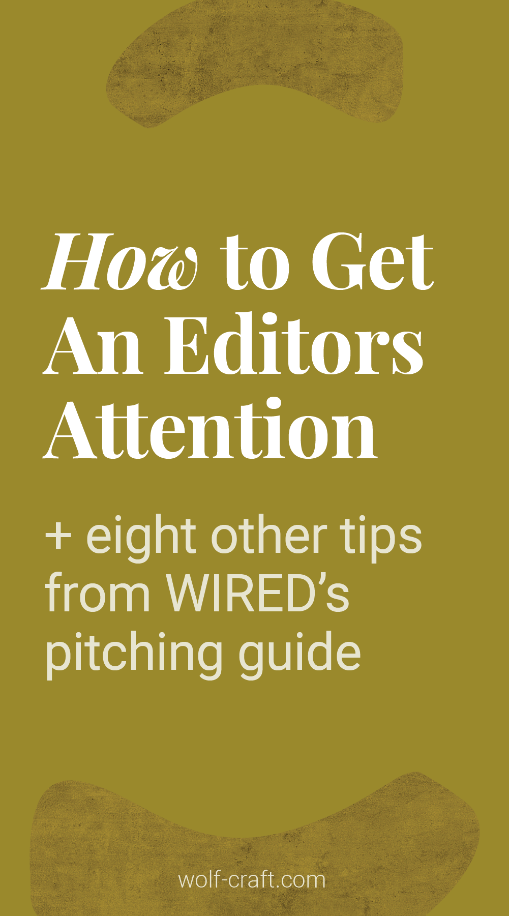 9 PR Tips from WIRED Magazine's Pitching Guide — Wolf Craft