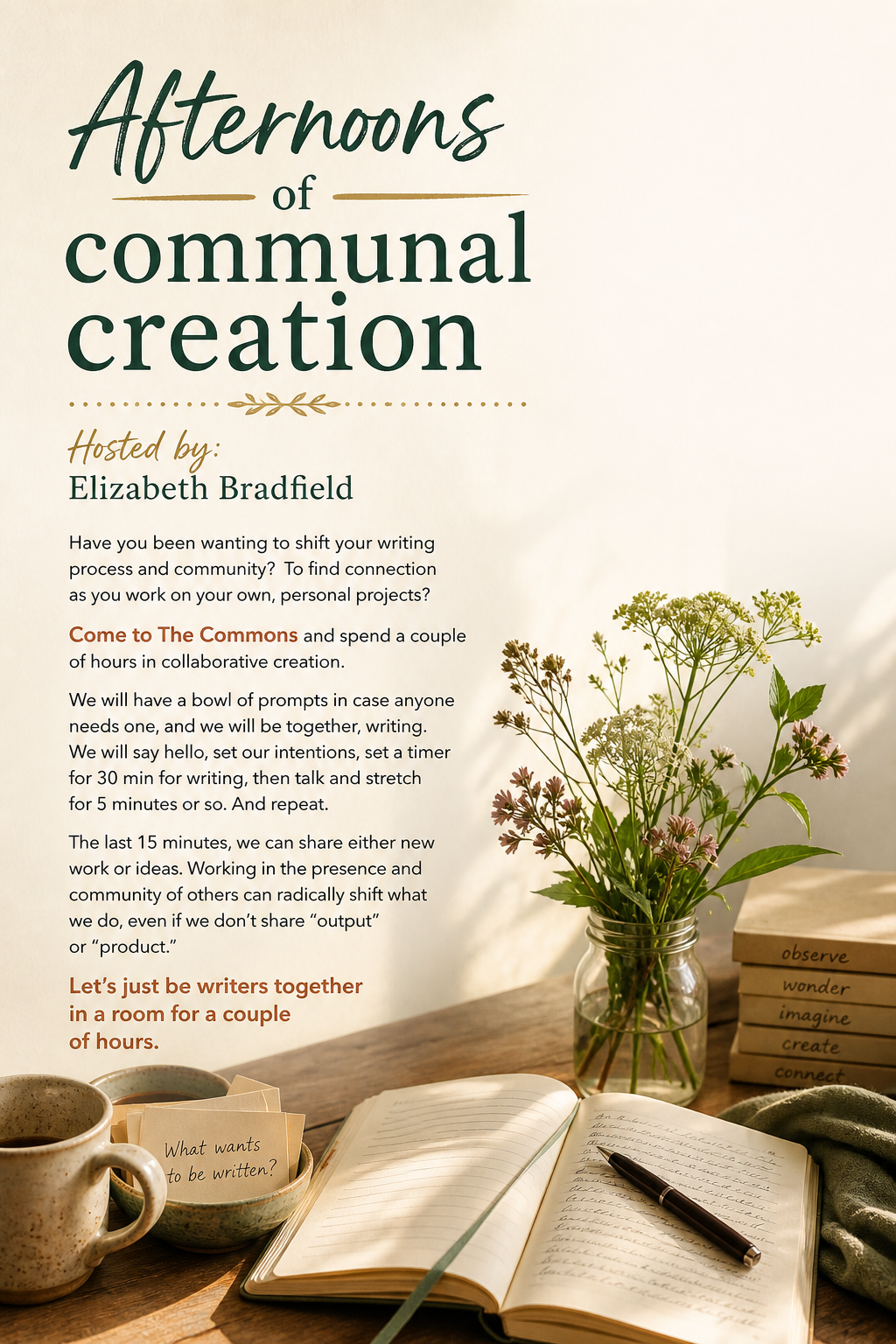 DROP IN AND WRITE - AFTERNOONS OF COMMUNAL CREATION HOSTED BY ELIZABETH BRADFIELD