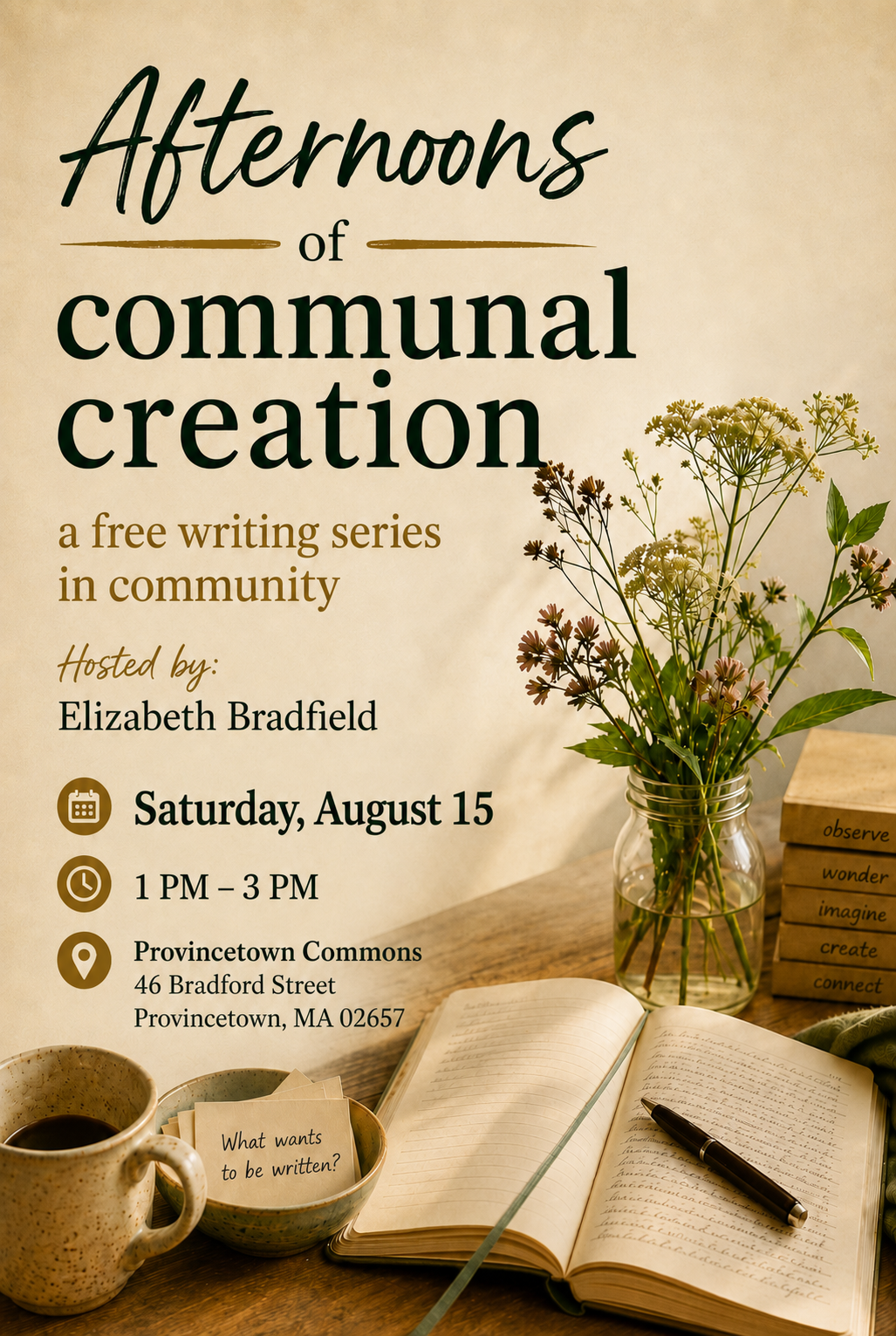 DROP IN AND WRITE - AFTERNOONS OF COMMUNAL CREATION HOSTED BY ELIZABETH BRADFIELD 
