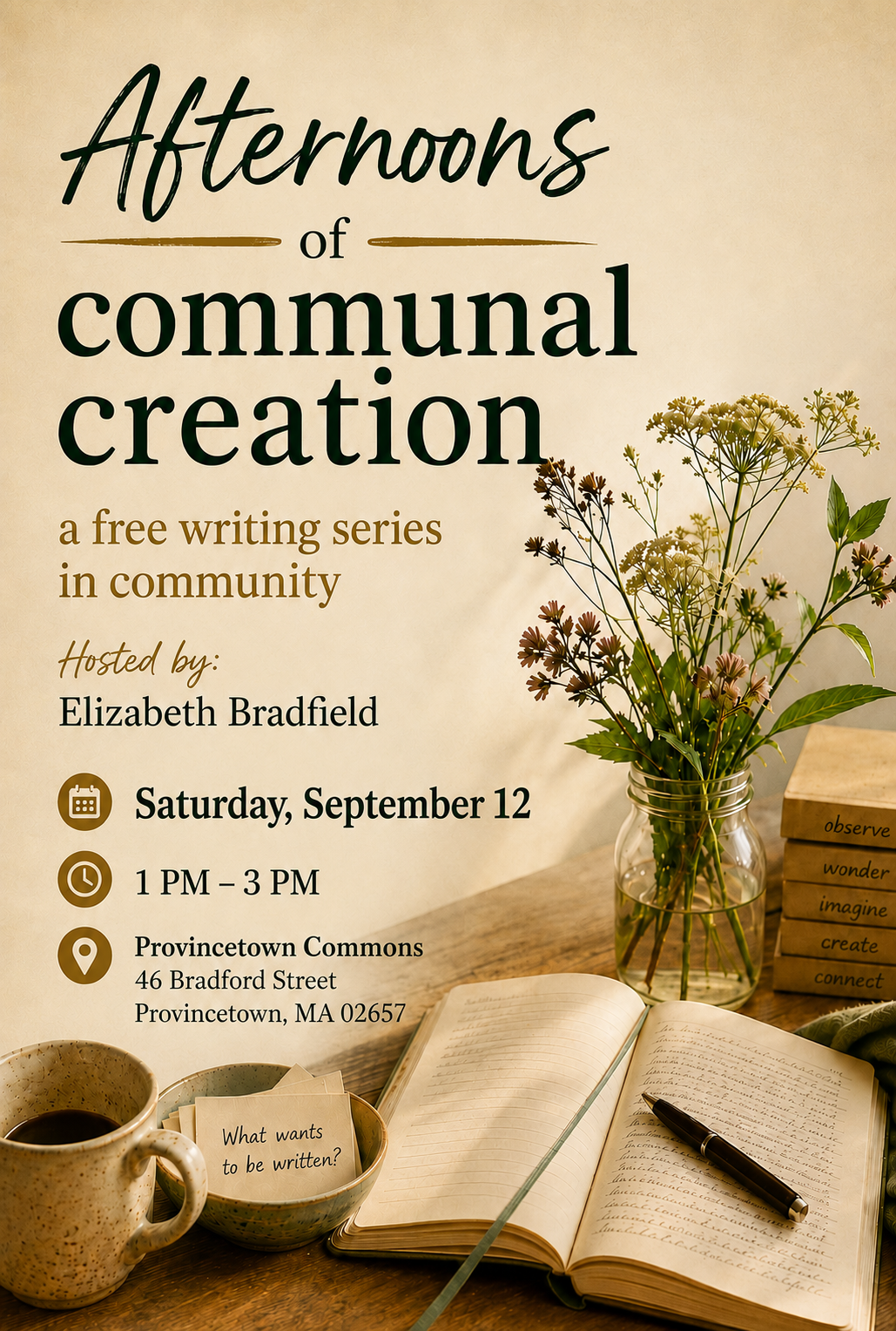 DROP IN AND WRITE - AFTERNOONS OF COMMUNAL CREATION HOSTED BY ELIZABETH BRADFIELD 