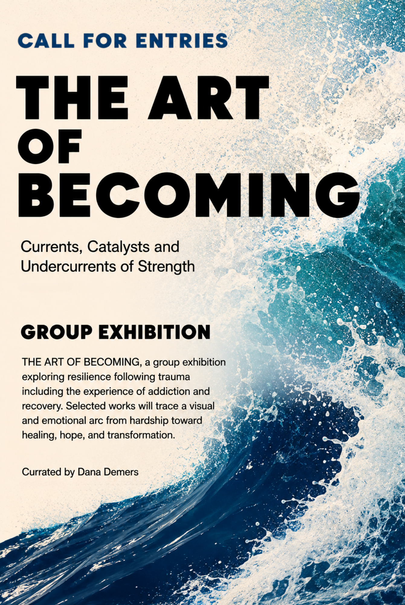 THE ART OF BECOMING CURATED BY DANA DEMERS
