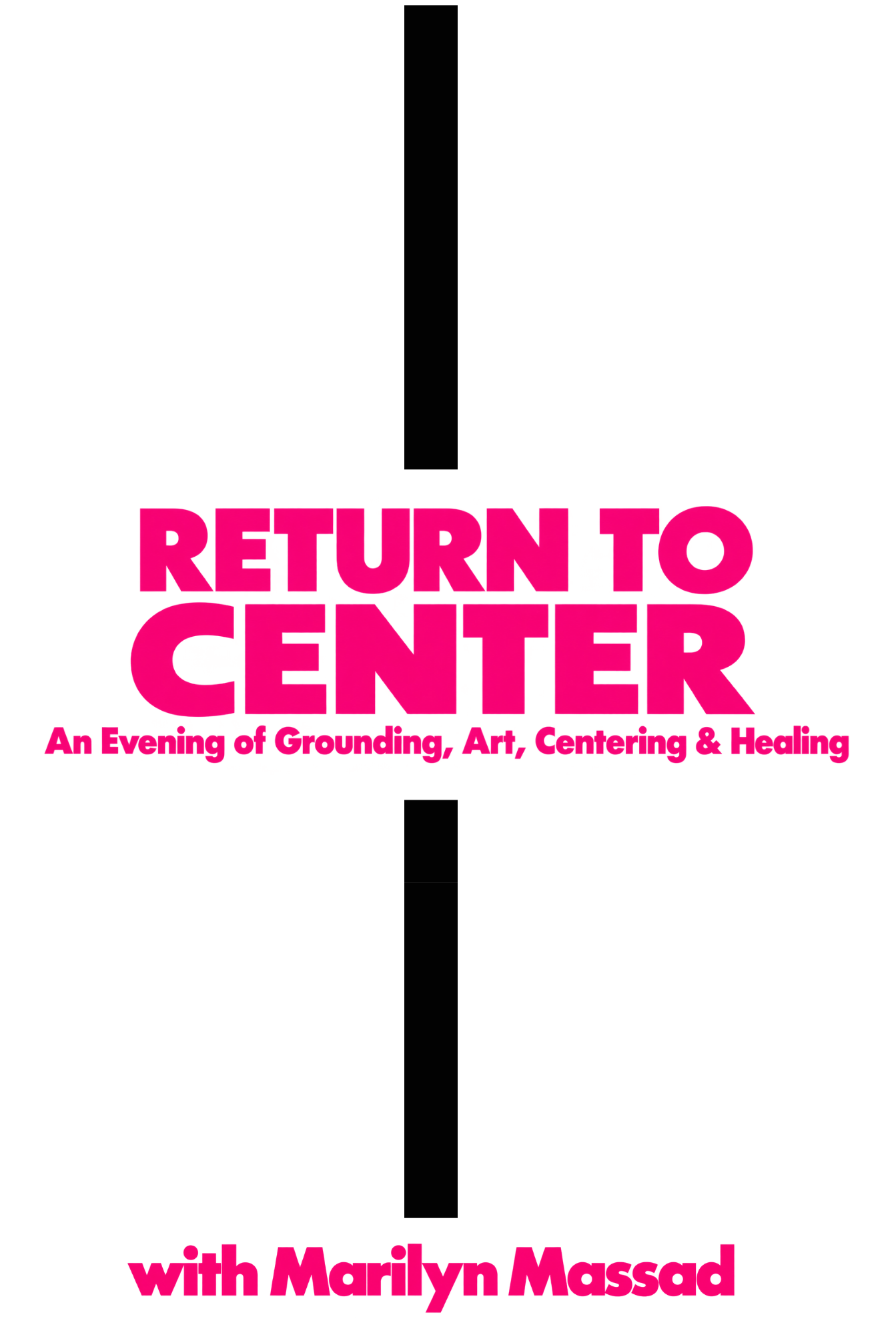 RETURN TO CENTER: An Evening of Grounding, Art, Centering, & Healing