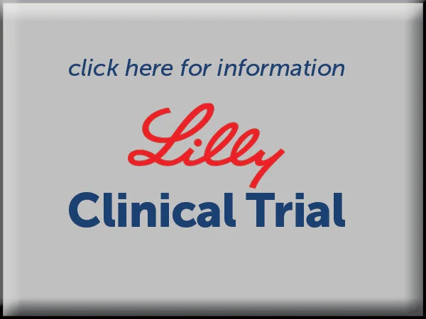 Click here for information about the Lilly Clinical Trial.