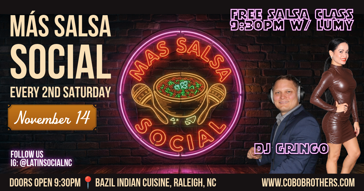 Event poster for Mas Salsa Latin Social at Bazil Indian Cuisine in Raleigh, NC, latin dance party in Raleigh North Carolina, with doors opening at 9:30 pm, free salsa dance class, serving food and drinks all night.