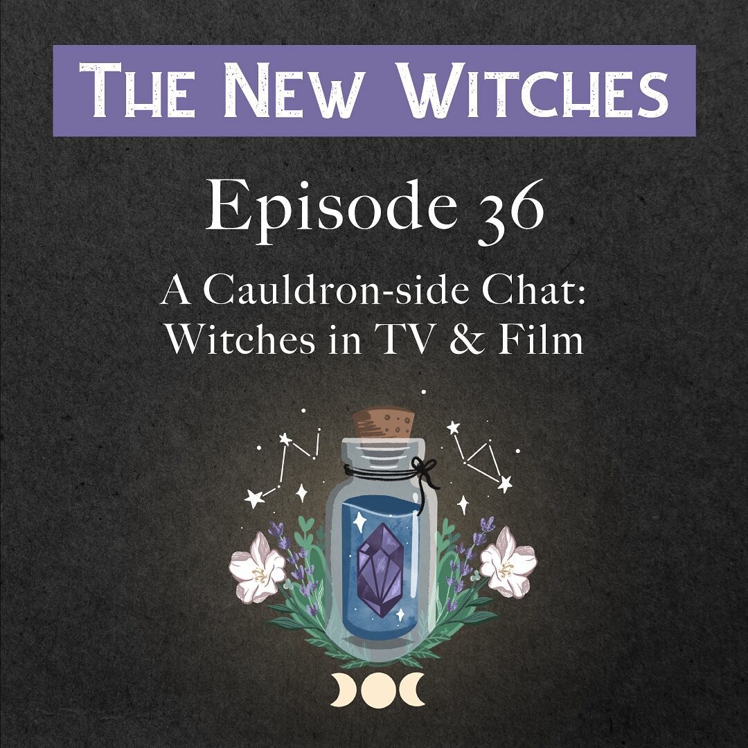 𝔼𝕡𝕚𝕤𝕠𝕕𝕖 36: Ooh, child! Grab a yummy potion to sip on and join us for a cauldron-side chat about witches in television and film! We open with some mental health talk, and then Maria and Laura get into their favorite witchy shows and films &nda