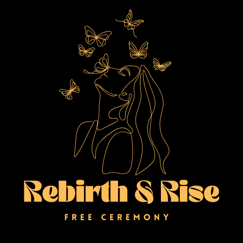 Free Rebirth + Rise Ceremony