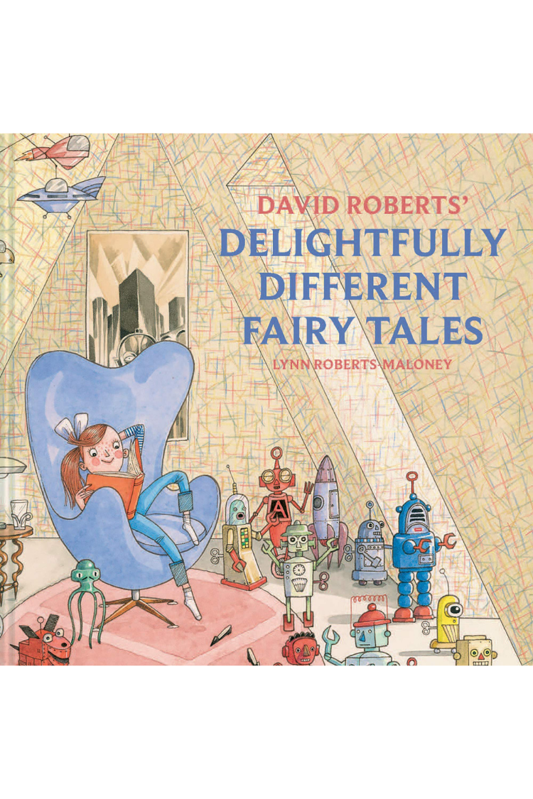 David Roberts' Delightfully Different Fairy Tales