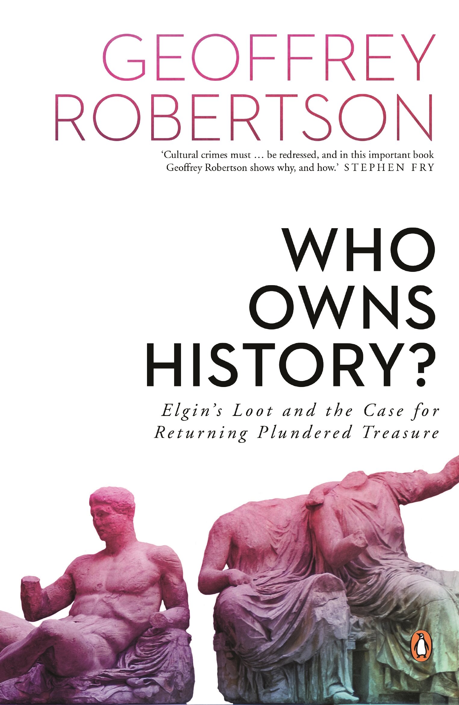 Who Owns History? Elgin’s Loot and the Case for Returning Plundered Treasure
