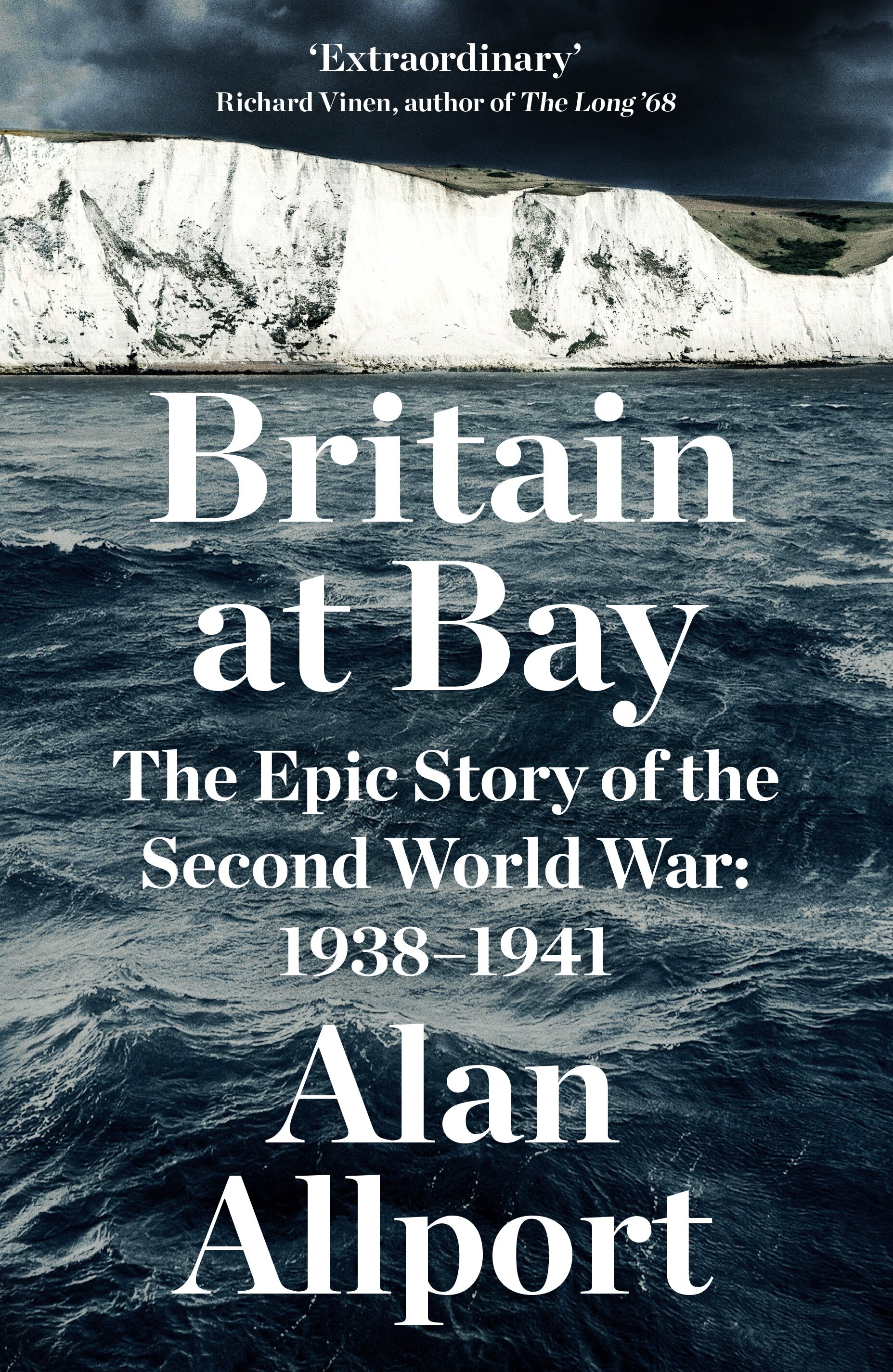 Britain at Bay: The Epic Story of the Second World War: 1938-1941