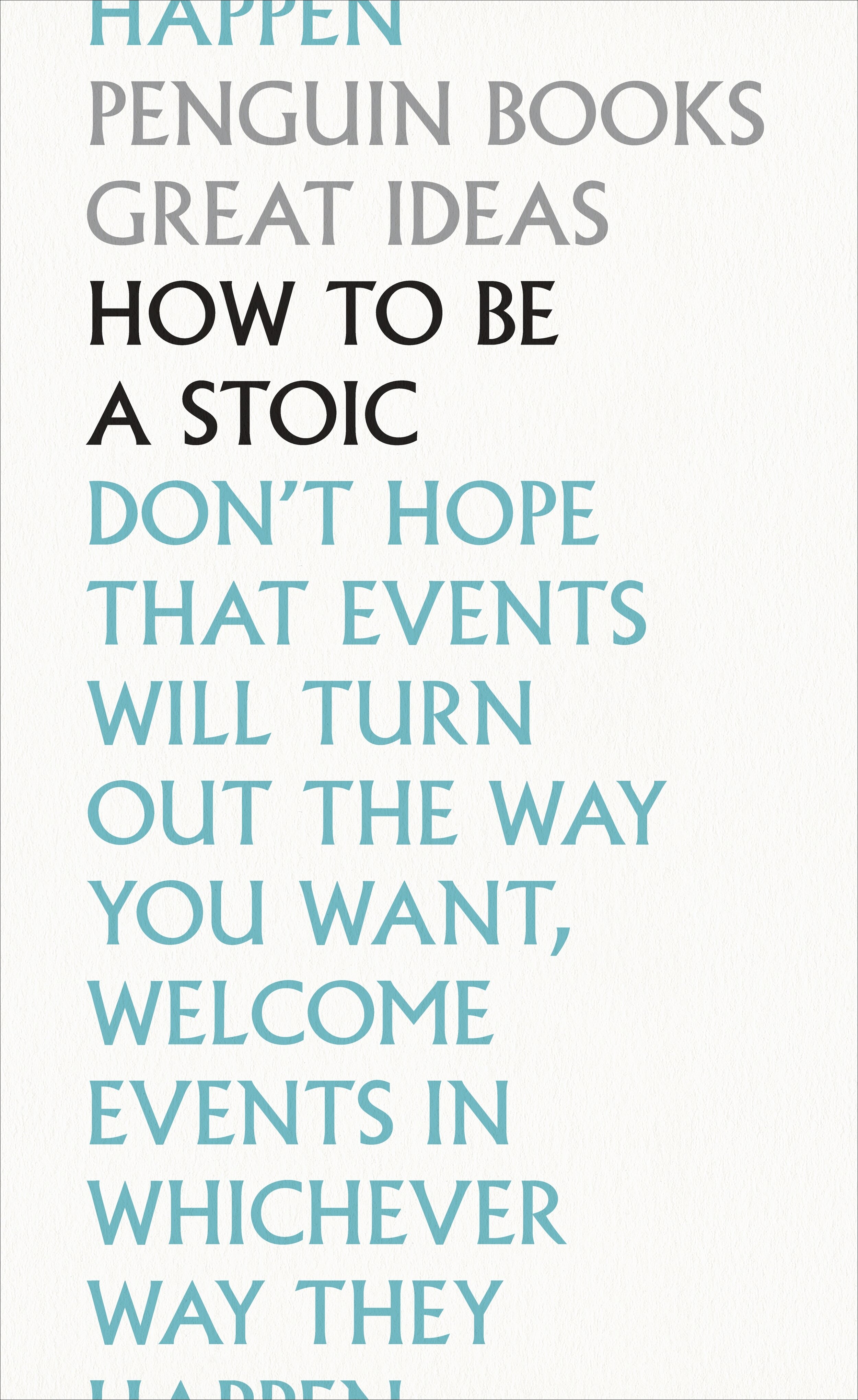 How to Be a Stoic