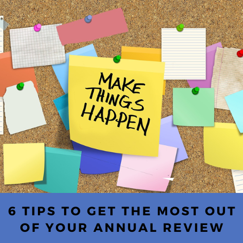 6 Tips to Get the Most Out of Your Annual Review.png