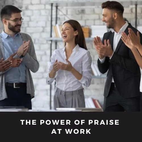 The+Power+of+Praise+at+Work.jpg