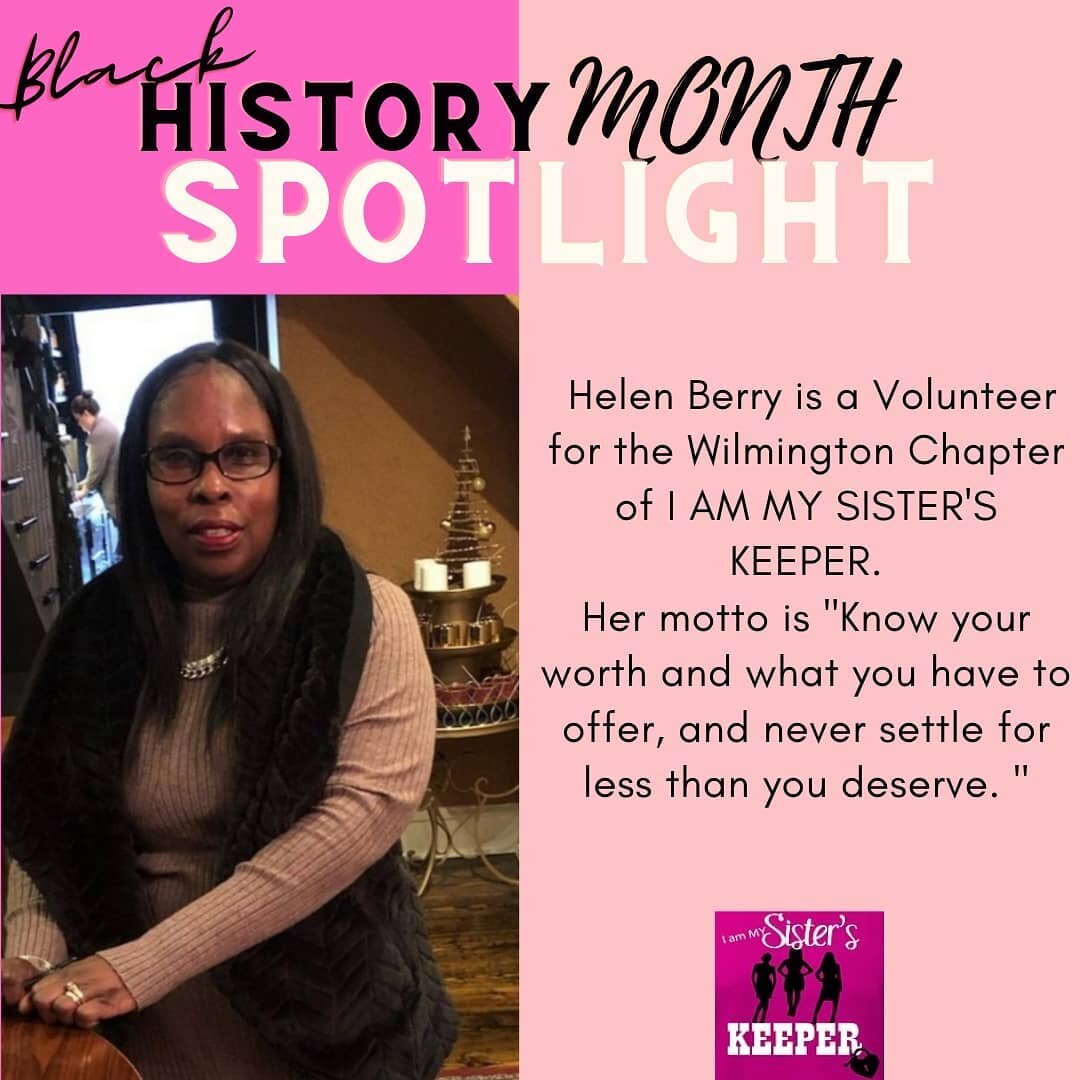 I Am My Sister's Keeper in Celebration of Black History Month we recognize Mrs Helen McIntosh-Berry