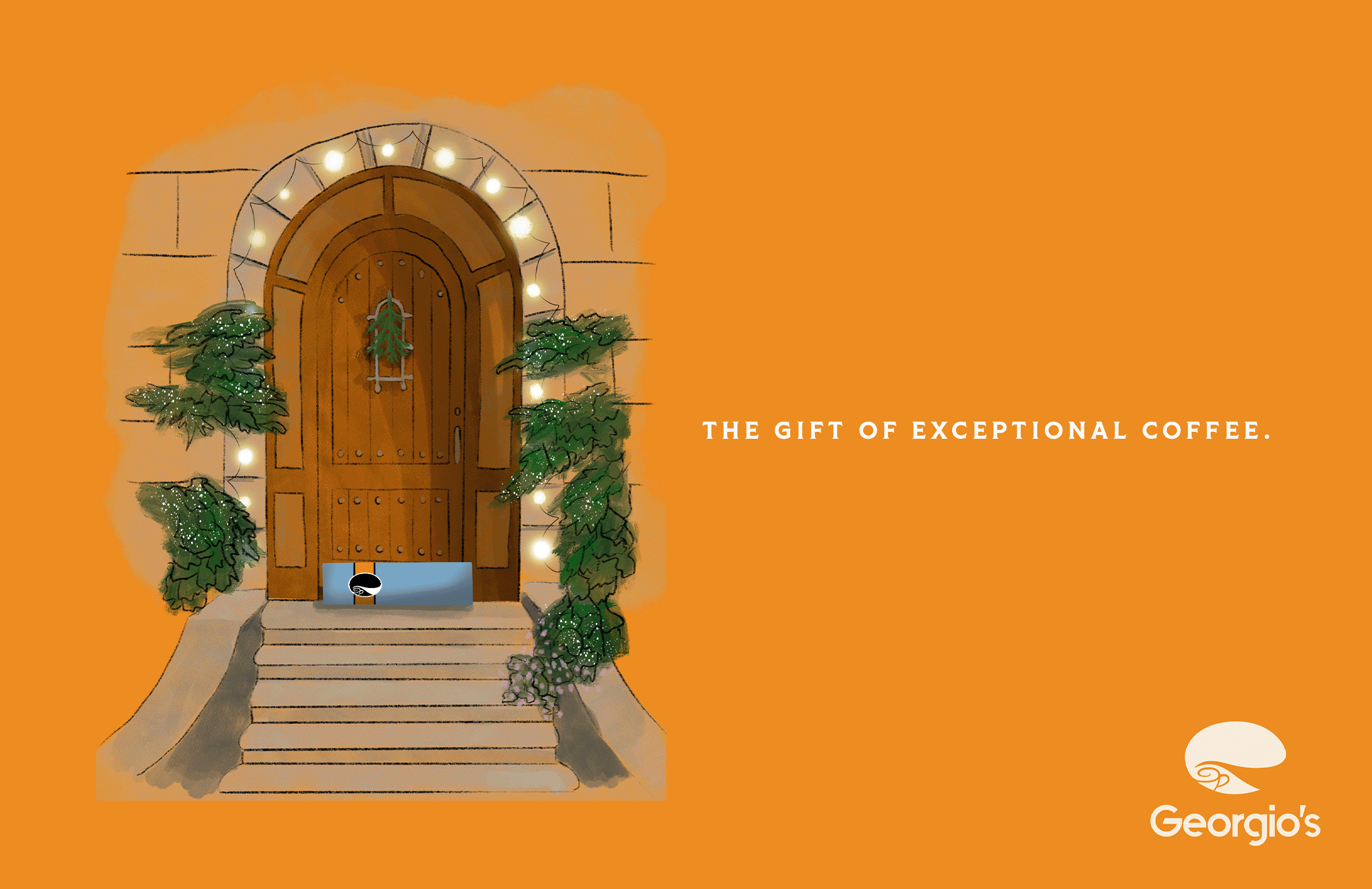 Illustration of a wooden door with a wreath, surrounded by greenery and string lights, on an orange background. Text reads 'The gift of exceptional coffee.' and the Georgio's logo is at the bottom right.