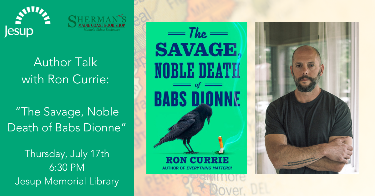 Author Talk with Ron Currie: The Savage, Noble Death of Babs Dionne ...