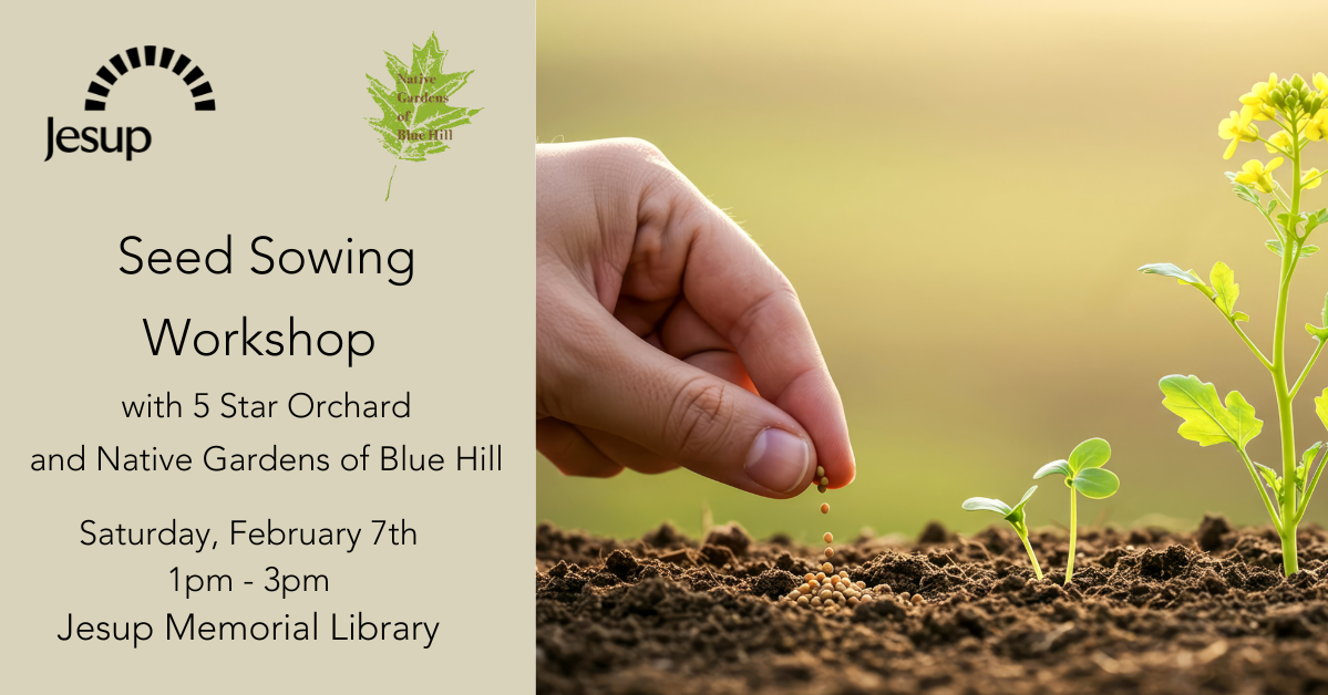 Seed Sowing Workshop — Jesup Memorial Library