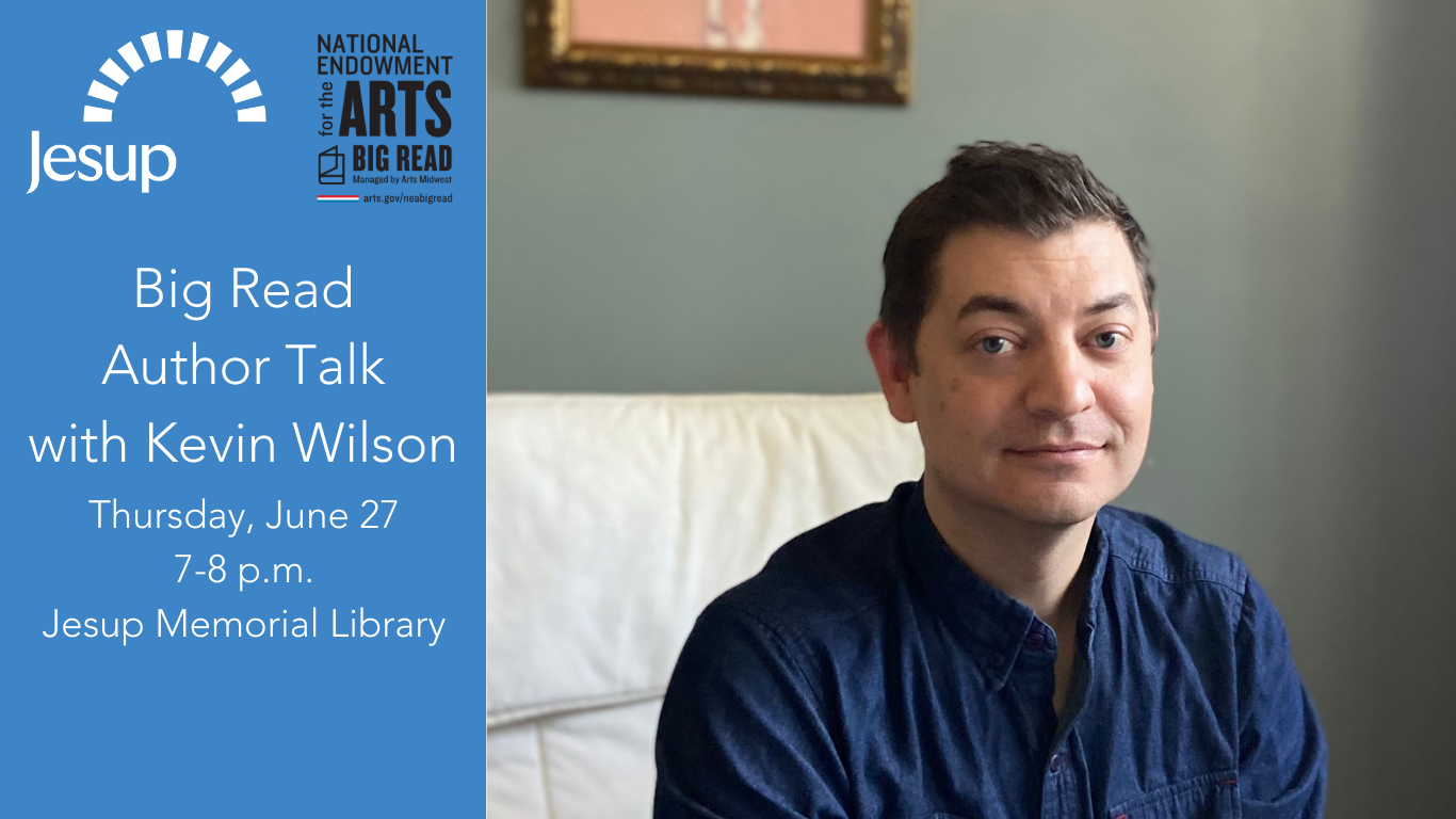 Big Read Author Talk: Kevin Wilson — Jesup Memorial Library