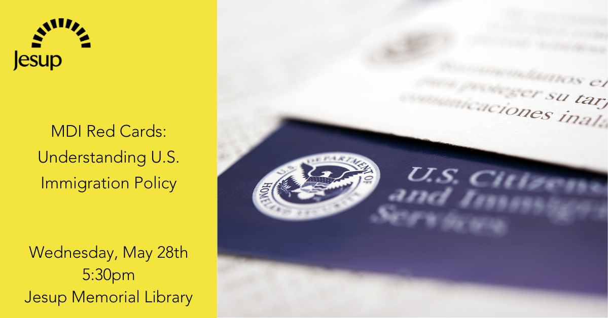 Red Card Inmigration MDI Red Cards: Understanding U.S. Immigration Policy — Jesup Memorial ...