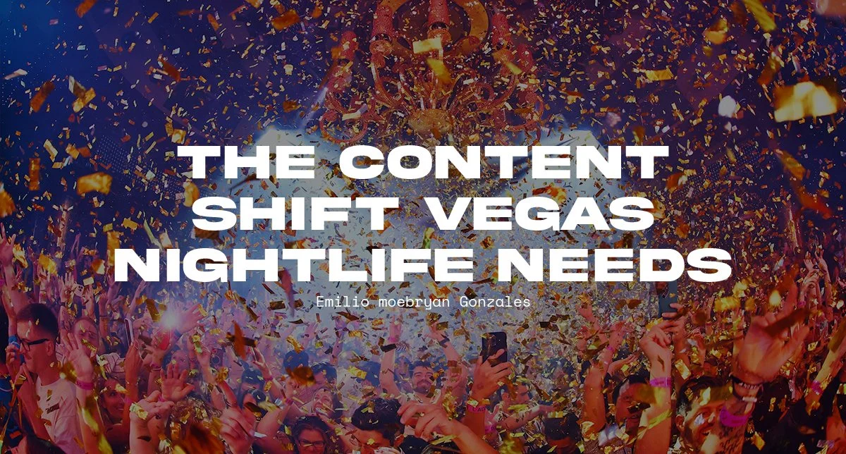 The Content Shift Vegas Nightlife Needs