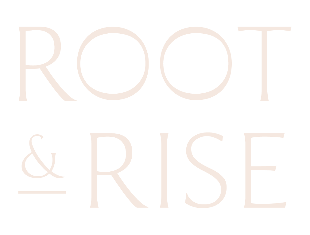 Root &amp; Rise
