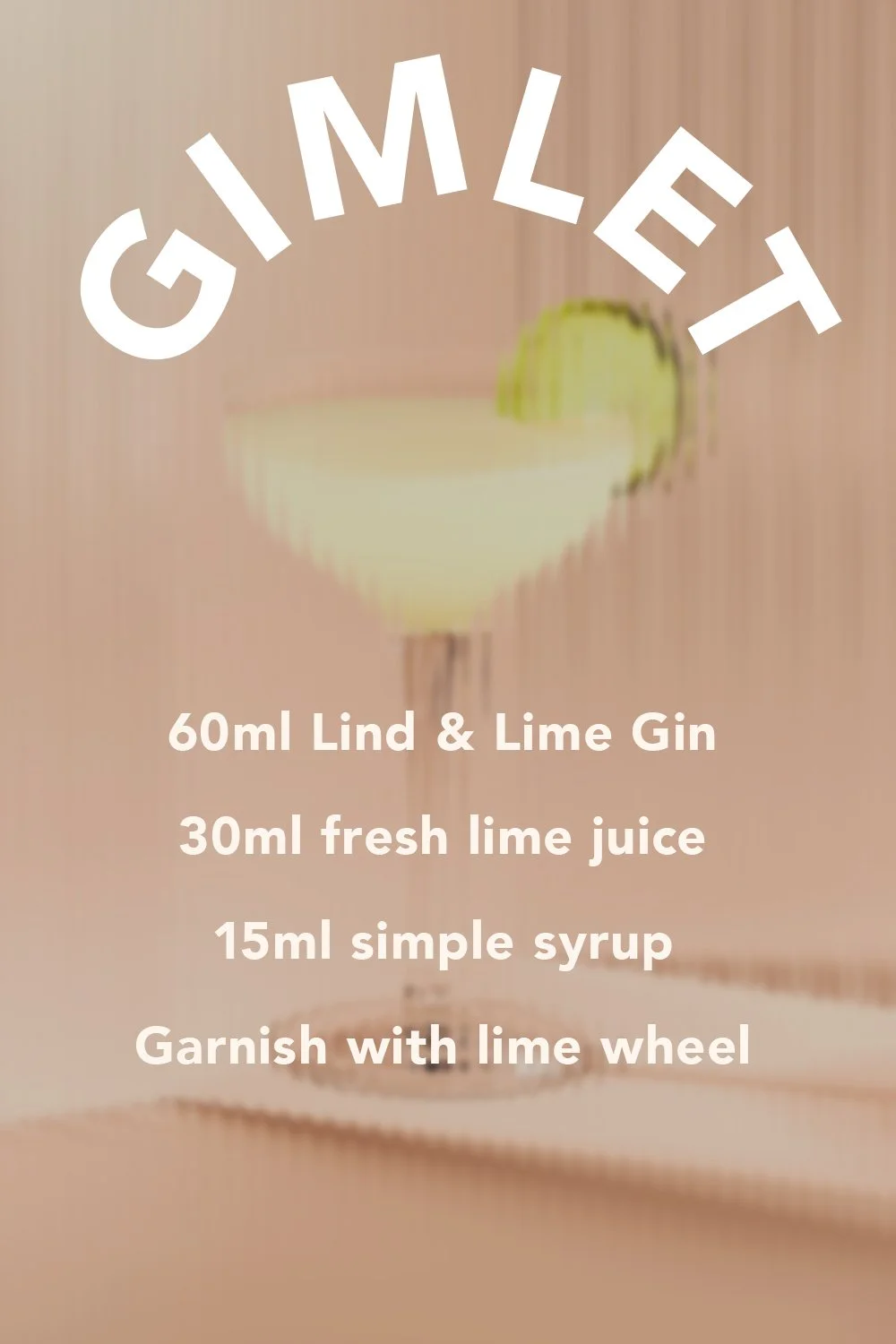 Our Gimlet recipe