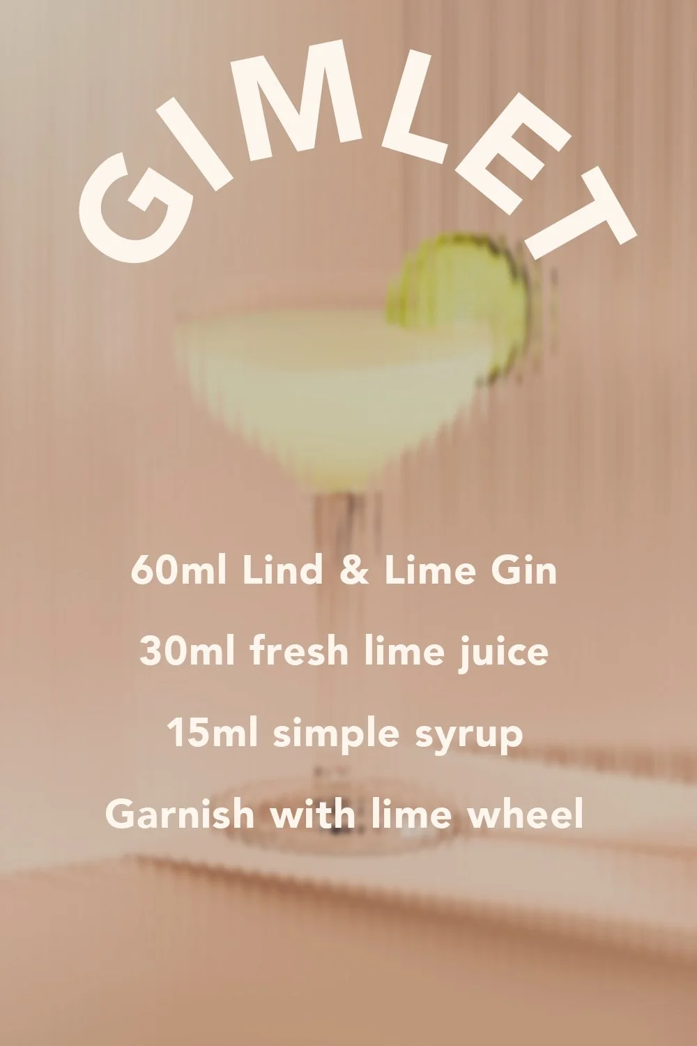 Our Gimlet recipe