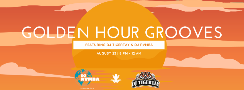 Golden Hour Grooves with DJ TigerTay & DJ RVMBA With Jim Kelly + Kevin & Josh