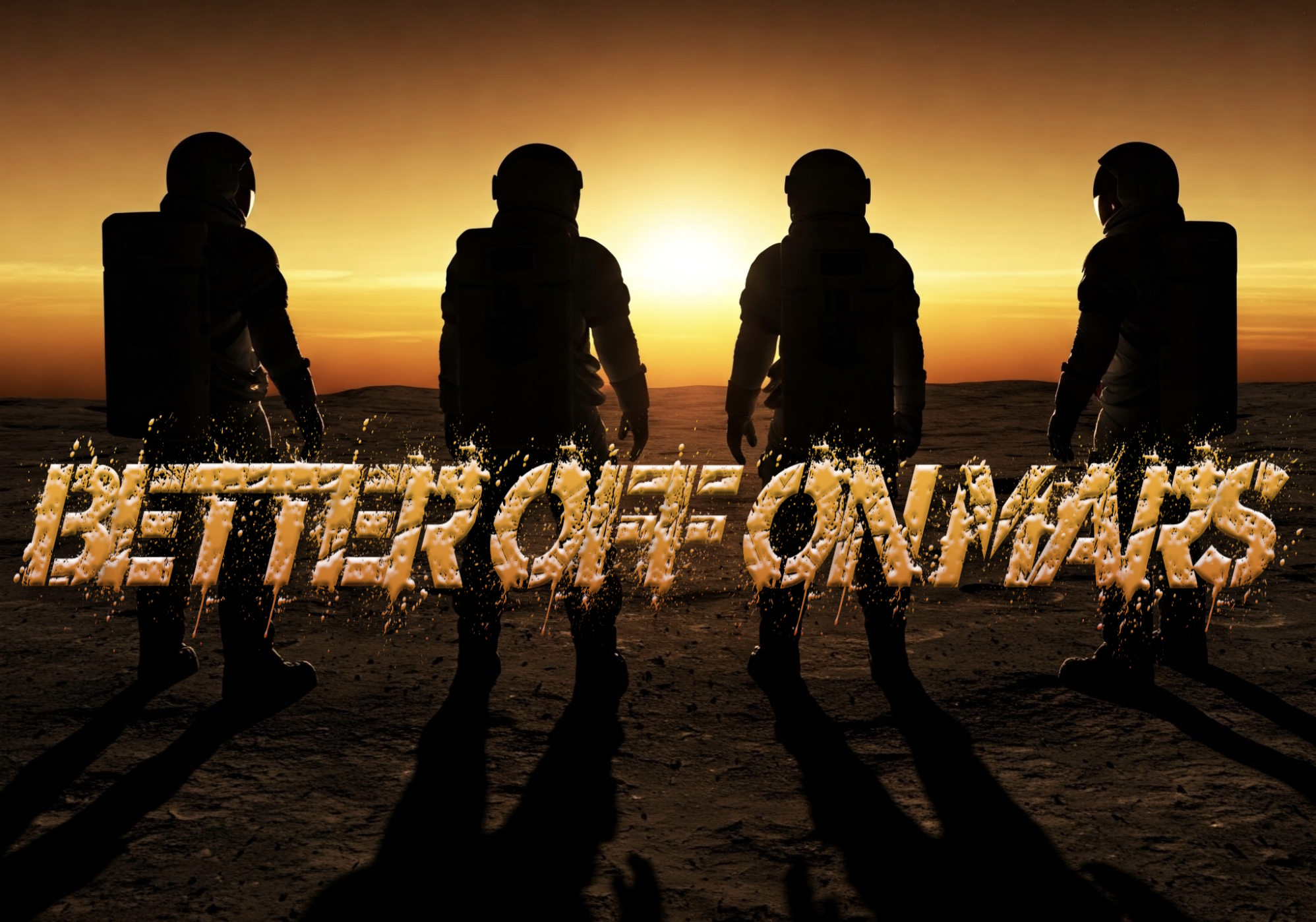 Better Off On Mars with Dave Giardinelli- O'Conner