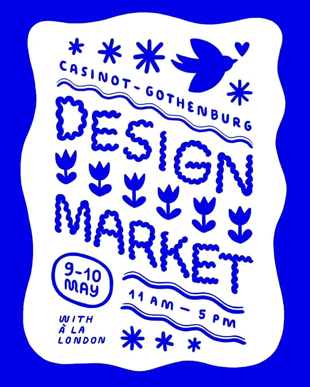 DESIGN MARKET 
09-10 May 2026 

Casinot 
Packhusplatsen 7, Gothenburg 

SATURDAY 11-17
SUNDAY 11-17

I&rsquo;ll have prints, calendars, t-shirts, stickers and more!
Looking forward to meet all of you 💙

free entrance

produced by @alalondon 

#goteb