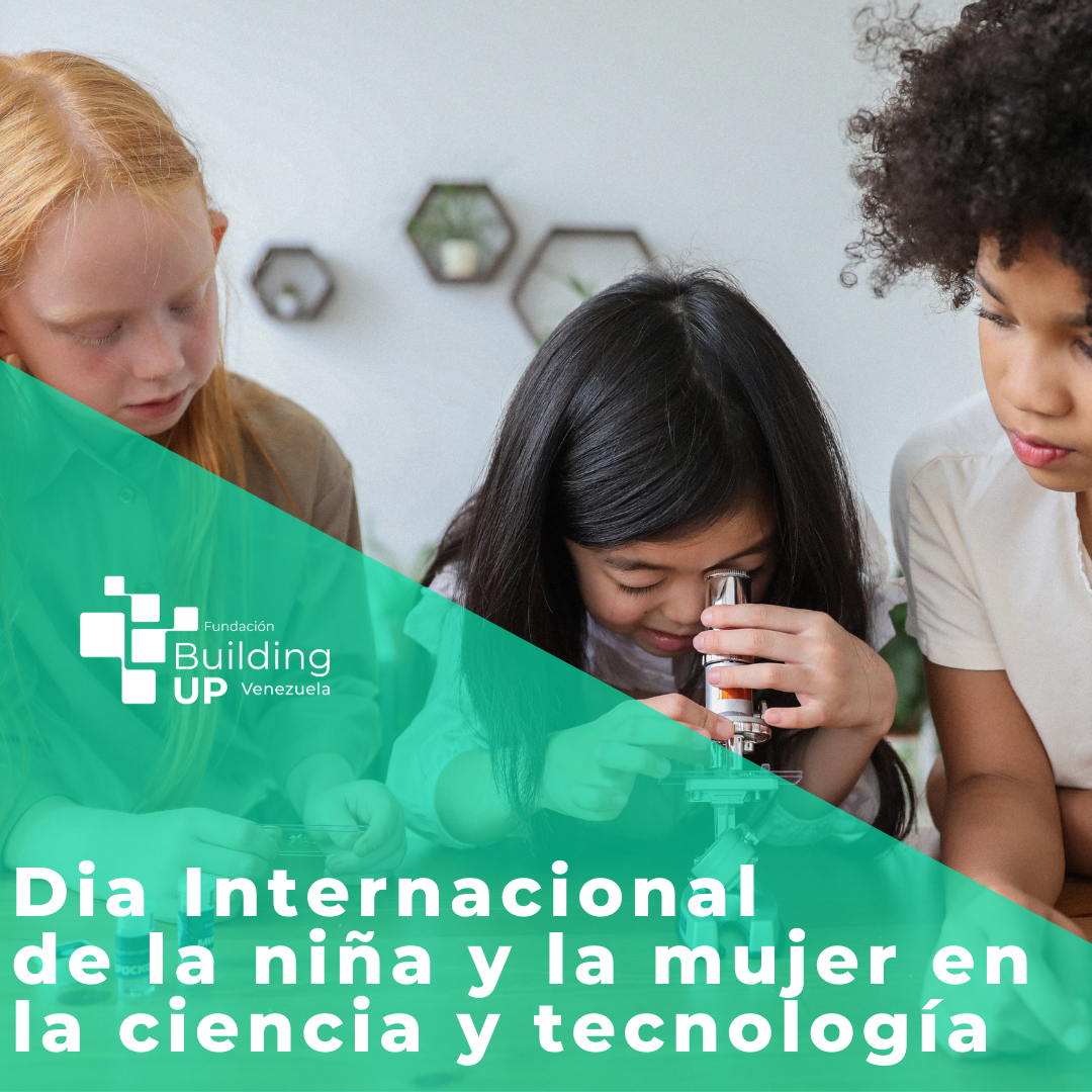 Día internacional de la niña y la mujer en la ciencia y la tecnología.