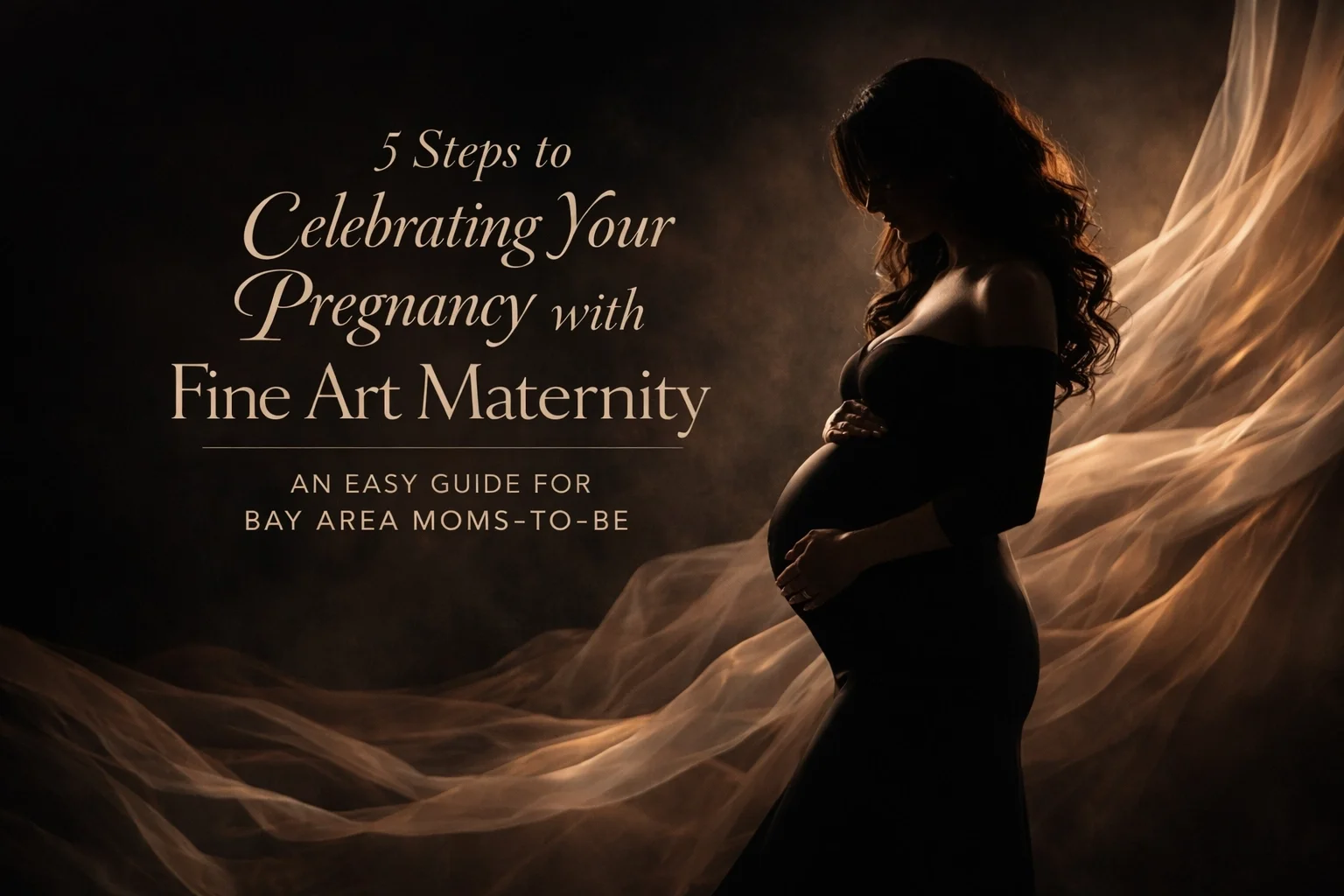 5 Steps to a Beautiful Fine Art Maternity Photoshoot (Bay Area Guide)