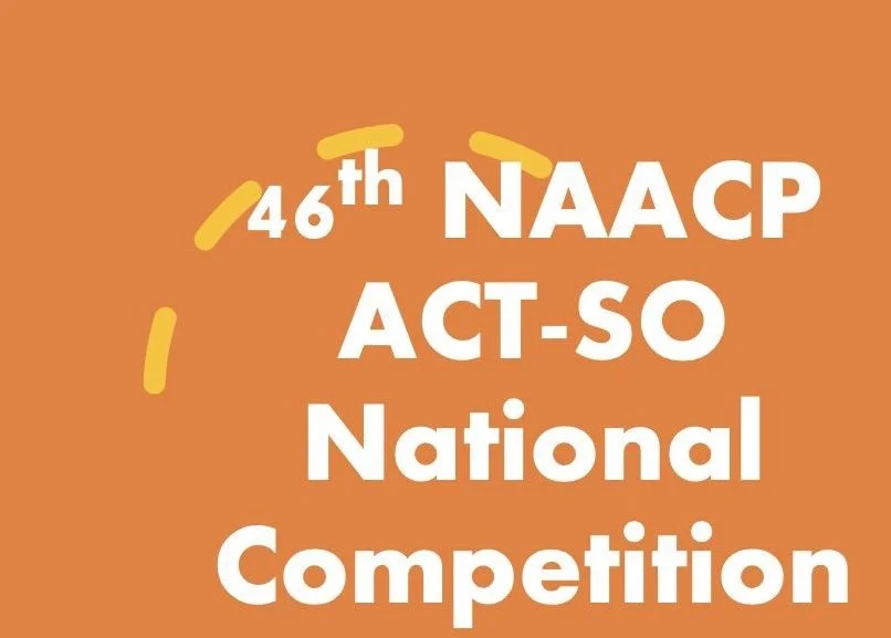 46TH NAACP ACT-SO NATIONAL COMPETITION — NAACP Detroit Branch