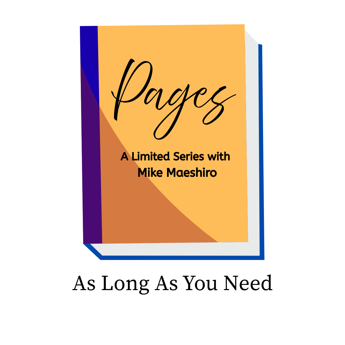 Pages: As Long As You Need