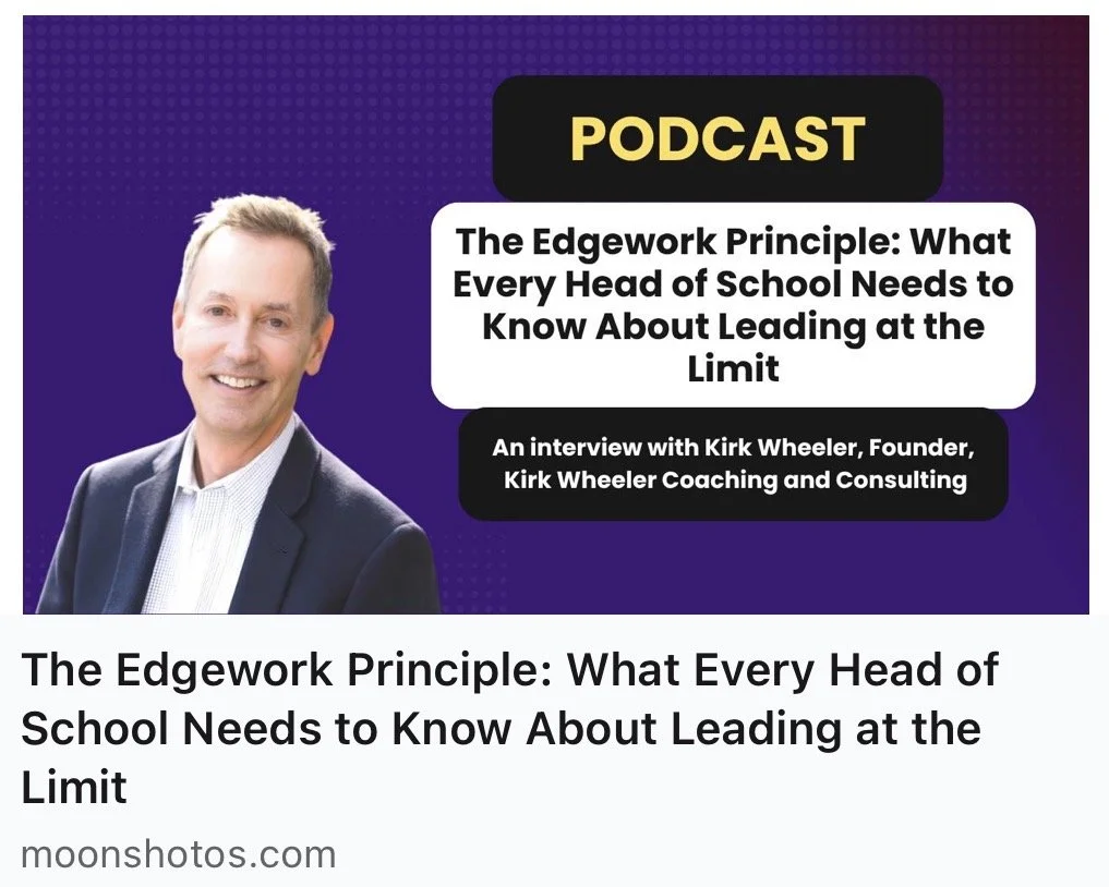 The Edgework Principle: What Every Head Needs to Know About Leading at the Limit