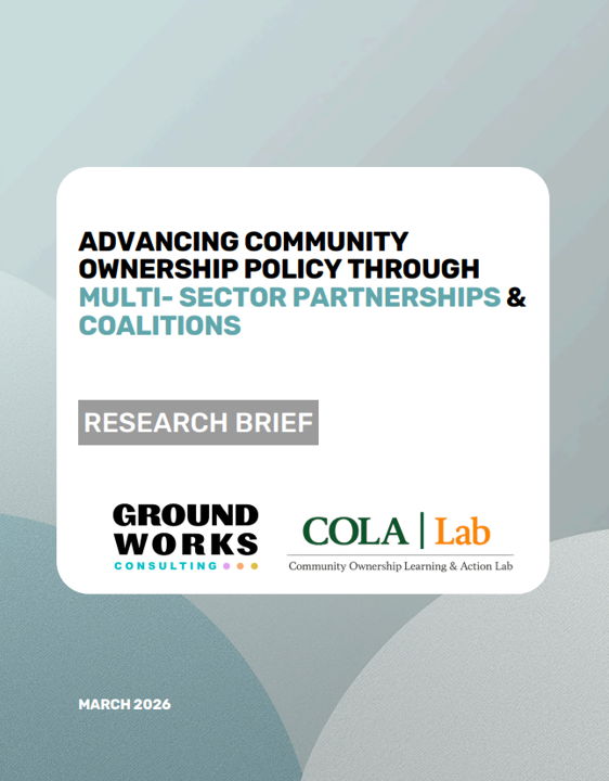 Advancing Community Ownership Policy Through Multi-Sector Partnerships &amp; Coalitions