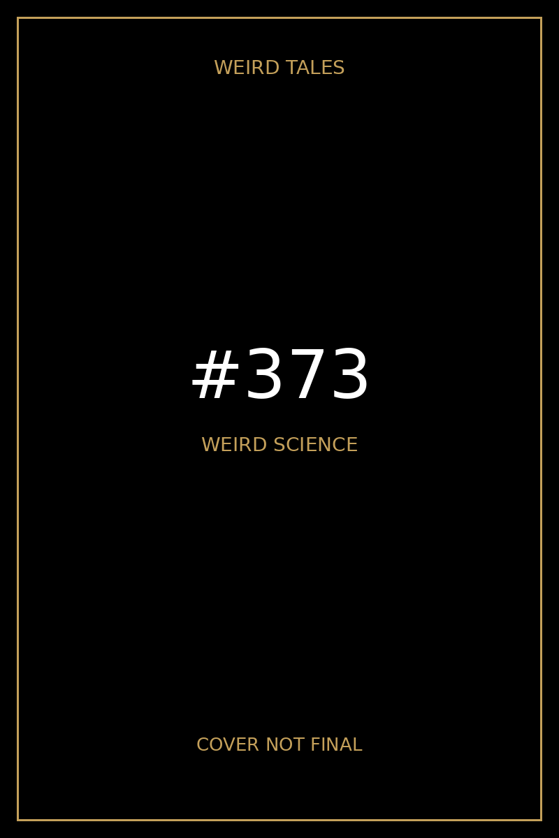 Weird Tales #373 Weird Science