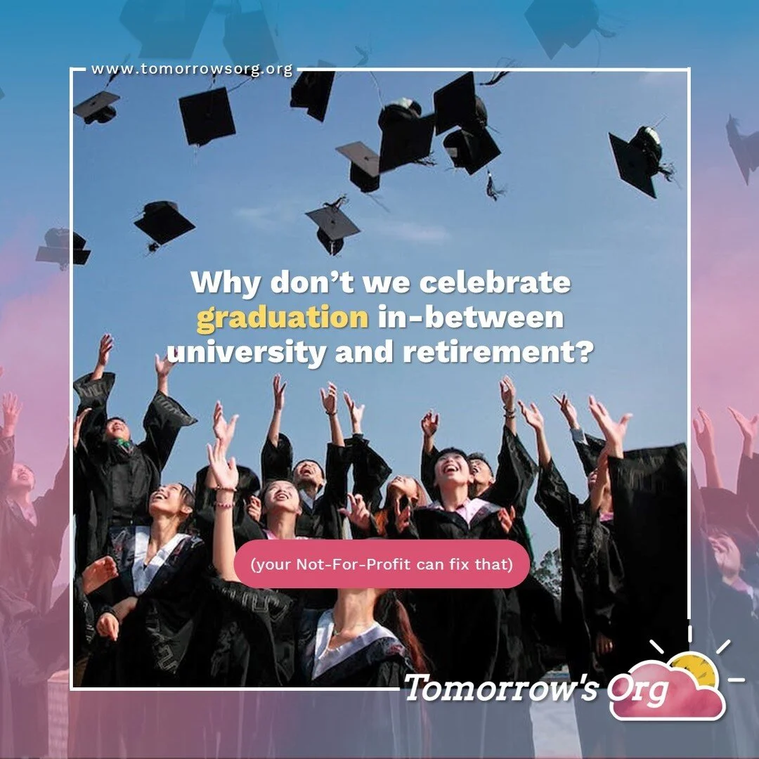 Organisations that are struggling to realise their potential have often neglected to provide a meaningful, honourable and celebratory pathway out of the organisation. 

They are missing a graduation mechanism.

The good news is your organisation can 